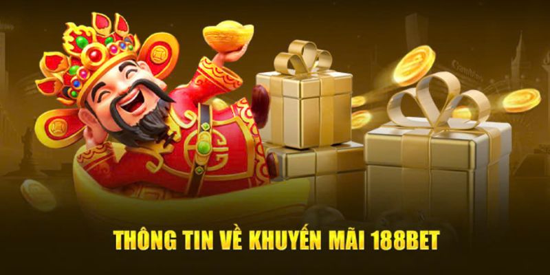 Cập nhật điều khoản săn khuyến mãi 188BET dễ nắm bắt nhất 