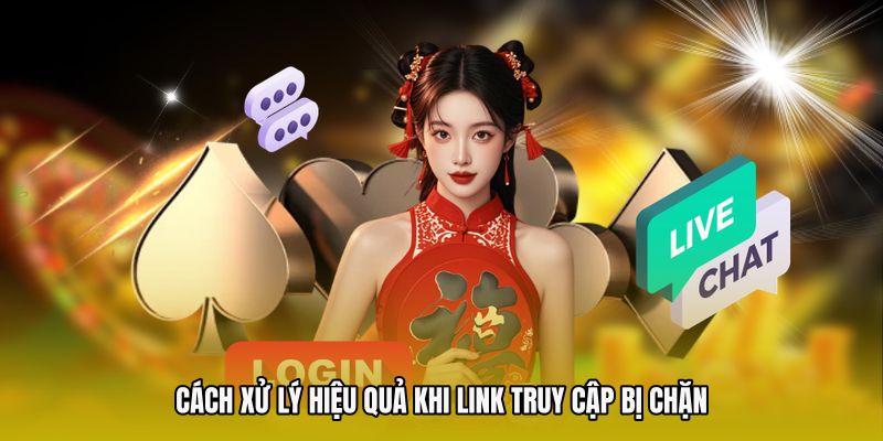 Cách xử lý hiệu quả khi link truy cập bị chặn